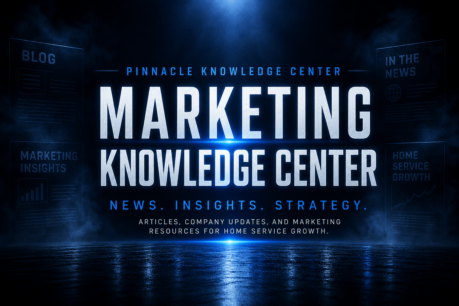 MarketingWithPinnacle Knowledge Center for home service marketing resources and contractor growth insights